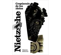 Crepúsculo de los ídolos: o Cómo se filosofa con el martillo (El libro de bolsillo - Bibliotecas de autor - Biblioteca Nietzsche)