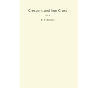 Crescent and Iron Cross (Classic Books)