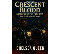Crescent Blood: Brother's Of The Prophecy (Crescent Blood Pack)