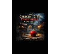 Crescent City Candy Apple Cart Mystery: Karmicville’s EmpressVal and K Paul Mysteries (Karmic Ville chronicles)