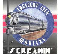 Crescent City Maulers - Screamin