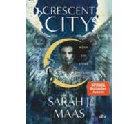 Crescent City - Wenn ein Stern erstrahlt: Die deutsche Ausgabe des internationalen Bestsellers 'House of Sky and Breath': 2