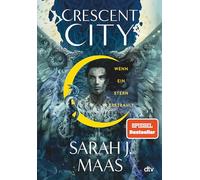 Crescent City - Wenn ein Stern erstrahlt: Die deutsche Ausgabe des internationalen Bestsellers 'House of Sky and Breath': 2