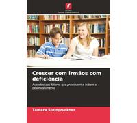 Crescer com irmãos com deficiência: Aspectos dos fatores que promovem e inibem o desenvolvimento