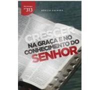Crescer Na Graça E No Conhecimento Do Senhor (ebook)