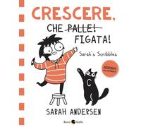 Crescere, che figata! Sarah's Scribbles. Con Adesivi