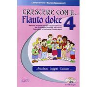 Crescere con il flauto dolce. Con CD Audio (Vol. 4) (Educazione musicale)