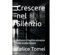 Crescere nel Silenzio: Bullismo e fragilità educative nella scuola italiana