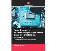Crescimento e caracterização estrutural de monocristais de snserex: Ciência e tecnologia dos semicondutores