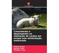 Crescimento e desempenho na utilização de rações em ovinos com alimentação melhorada