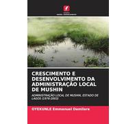 CRESCIMENTO E DESENVOLVIMENTO DA ADMINISTRAÇÃO LOCAL DE MUSHIN: ADMINISTRAÇÃO LOCAL DE MUSHIN, ESTADO DE LAGOS (1976-2003)