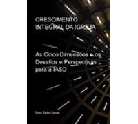 Crescimento Integral Da Igreja (ebook)