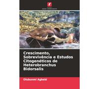 Crescimento, Sobrevivência e Estudos Citogenéticos de Heterobranchus Bidorsalis