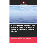 Crescimento urbano: um desafio para o acesso à água potável em Bangui (RCA)