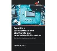 Crescita e caratterizzazione strutturale dei monocristalli di snserex: Scienza e tecnologia dei semiconduttori