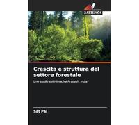 Crescita e struttura del settore forestale: Uno studio sull'Himachal Pradesh, India
