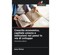 Crescita economica, capitale umano e istituzioni nei paesi in via di sviluppo: Panel data evidence