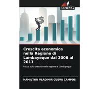 Crescita economica nella Regione di Lambayeque dal 2006 al 2011: Focus sulla crescita nella regione di Lambayeque