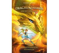 Cressida Cowell Drachenzähmen leicht gemacht (5). Brandgefährliche (Tapa blanda)