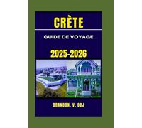 CRÈTE GUIDE DE VOYAGE 2025-2026