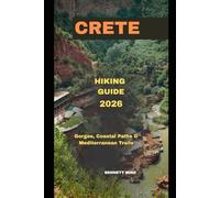 CRETE HIKING GUIDE 2026: Gorges, Coastal Paths & Mediterranean Trails