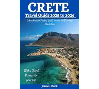 CRETE Travel Guide 2025 to 2026: A handbook for Finding Local Tavernas and Exploring Historic Sites