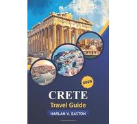 Crete Travel Guide 2026: Discover Top Attractions, Outdoor Adventures, Unique Culture, Hidden Gems, and Practical Tips for Exploring Greece's Largest Island