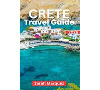 Crete Travel Guide 2026: Insider Tips on Must-See Attractions, Local Experiences, Places to Stay, & How to Save
