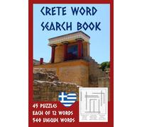 Crete Word Search Book: Crete Word Search Wordsearch puzzles 45 puzzles 540 words 6x9 inches (Travel Word Search Books)