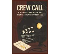 Crew Call: A Word Search For The Film And Theater Obsessed: Over 35 Puzzles