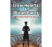 Crew Hearts & Ocean Parts: Crew story from the galley