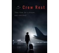 CREW REST: A gripping airline thriller of lies, missing women, and the silence above it all: 1 (Ghost Crew - EN)