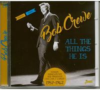 Crewe,Bob - All the Things He Is - Singer, Songwriter and Producer - His Early Career 1957-1962