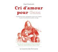 Cri d'amour pour Gaza: 50 poèmes de Gaza, de Palestine, pour la vie, l'espoir, la paix et la solidarité, en plein carnage