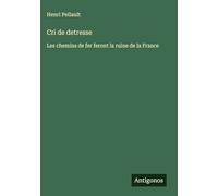Cri de detresse: Les chemins de fer feront la ruine de la France