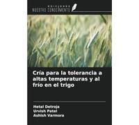 Cría para la tolerancia a altas temperaturas y al frío en el trigo
