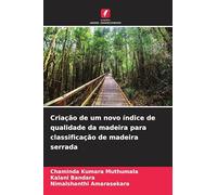 Criação de um novo índice de qualidade da madeira para classificação de madeira serrada