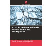 Criação de uma indústria farmacêutica em Madagáscar
