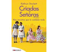 Criadas y señoras: EL BEST SELLER EN EL QUE SE BASA CRIADAS Y SEÑORAS, UNO DE LOS ESTRENOS MÁS ESPERADOS DE LA TEMPORADA (edición 2022). (EMBOLSILLO)