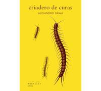 Criadero de curas (Narrativa Amarillo)