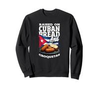 Criado en Pan Cubano y croquetas Divertidas raíces de Cuba Sudadera