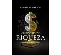 CRIADORES DE RIQUEZA: DA EXAUSTÃO A ESTRATÉGIA
