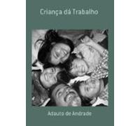 Criança Dá Trabalho (ebook)
