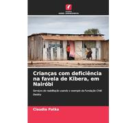Crianças com deficiência na favela de Kibera, em Nairóbi