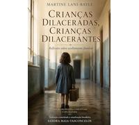 CRIANÇAS DILACERADAS, CRIANÇAS DILACERANTES:: Reflexões sobre acolhimento familiar