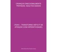 Crianças Emocionalmente Tratadas: Adultos Sadios (ebook)