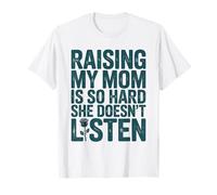 criando a mi mamá es Tan difícil Que no Escucha Floral Lindo Camiseta