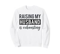 Criando a mi Marido es agotador Divertido mamá Esposa Sarcasmo mamá Sudadera