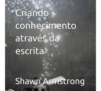 Criando conhecimento através da escrita