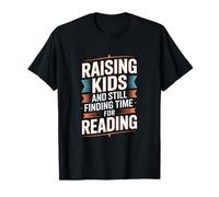 Criando niños y aún encontrando Tiempo para Leer Camiseta